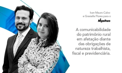 A comunicabilidade do patrimônio rural em afetação diante das obrigações de natureza trabalhista, fiscal e previdenciária