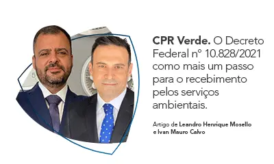 CPR Verde. O Decreto Federal nº 10.828/2021 como mais um passo para o recebimento pelos serviços ambientais.