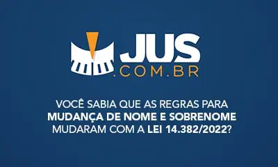 Você sabia que as regras para mudança de nome e sobrenome mudaram com a Lei 14.382/2022?