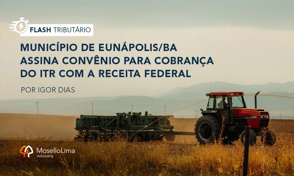 Município de Eunápolis/BA assina convênio para cobrança do ITR com a Receita Federal 