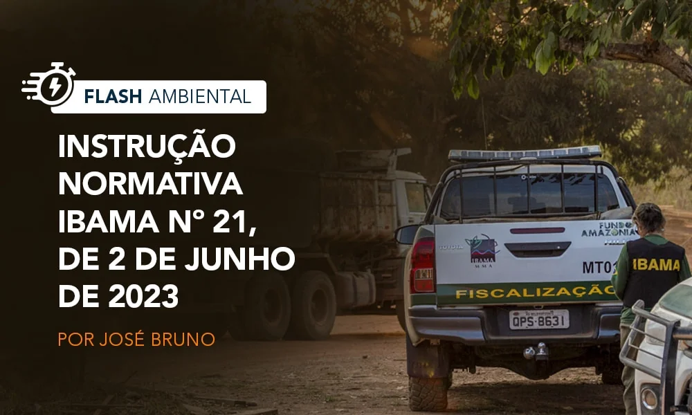 Conversão de multas ambientais em serviços de preservação, melhoria e recuperação da qualidade do meio ambiente. Instrução Normativa IBAMA nº 21, de 2 de junho de 2023.