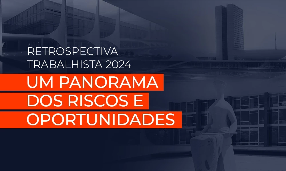 RETROSPECTIVA TRABALHISTA 2024